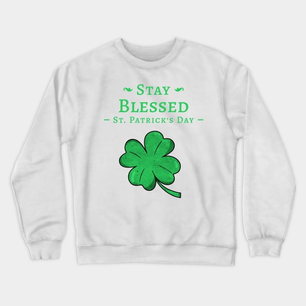 Stay Blessed Crewneck Sweatshirt by Ashen Goods